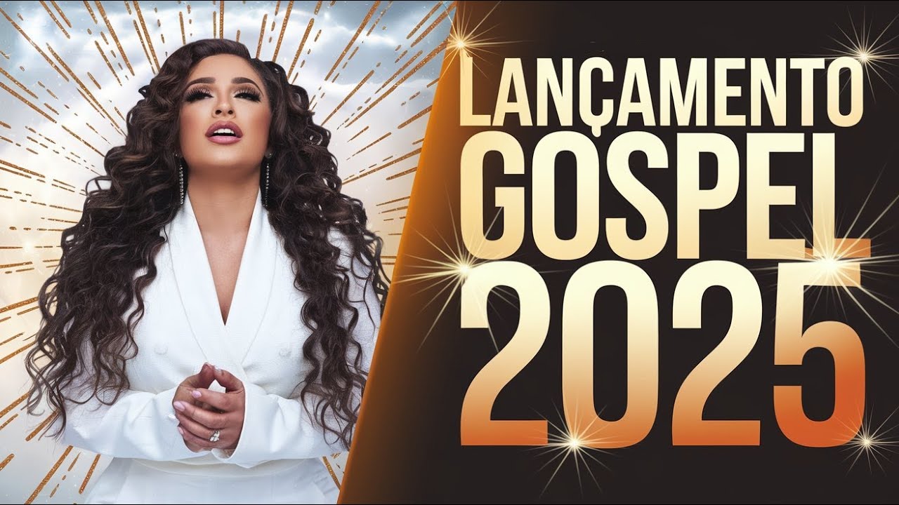 Louvores de Adoração 2025 💫 Lançamento Gospel 2025, Louvores Novos, As melhores do Gospel! (OFICIAL)