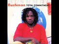 Bushman%20-%20Fire%20Bun%20A%20Weak%20Heart