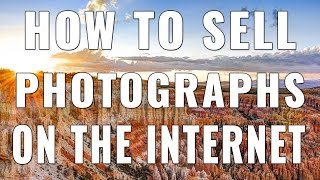 How To Sell Photos Online | Get Paid To Take Pictures