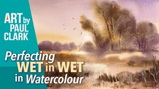 Perfecting the Wet in Wet Technique in Watercolour