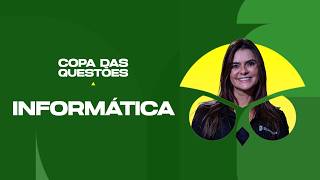 Informática - Copa das Questões - Prof. Emannuelle Gouveia