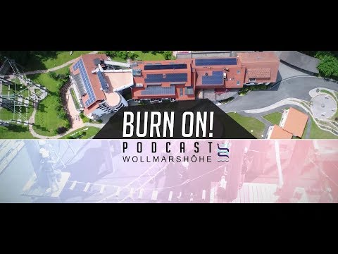 Burn On! – Der neue Podcast der Wollmarshöhe.