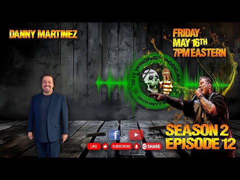 IS IT WRONG? PODCAST - S2 E12: DANNY MARTINEZ