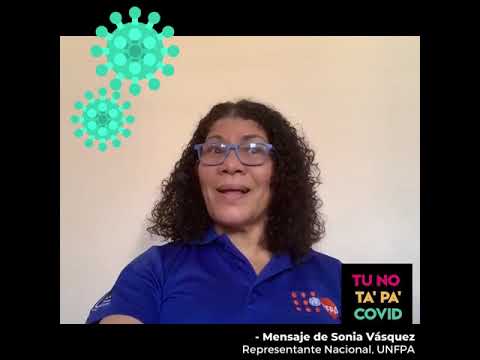 Tú No Ta' Pa' COVID - Mensaje de la Representante Nacional de UNFPA en RD, Sonia Vásquez