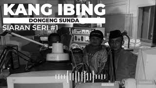 Download lagu SIARAN DONGENG KANG IBING #1 mp3