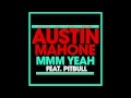 Austin Mahone feat. Pitbull - "MMM Yeah" (Audio ...