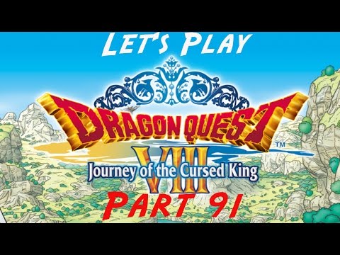 Let's Play Dragon Quest VIII - Part 91 - Jessica's Return