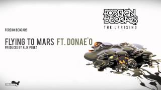 Foreign Beggars - Flying To Mars ft. Donae'o (Produced by Alix Perez)