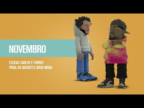 Luccas Carlos e Torres - Novembro (Prod. Go Dassisti e Doug Moda)