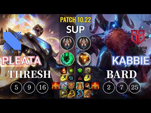 DRX Pleata Thresh vs SB Kabbie Bard Sup - KR Patch 10.22