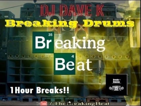 DJ DAVE K - BREAKING DRUMS ( MIXDOWN) 1 hour breaks!