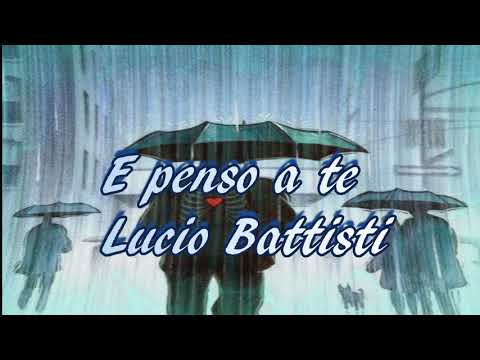 e penso a te- CON TESTO-Lucio Battisti