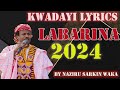 Kwadayi lyrics By Nazir  Sarkin Waka [labarina 2024]