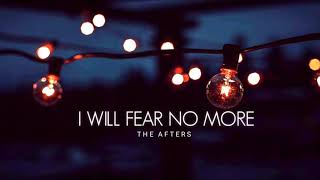 Download lagu I WILL FEAR NO MORE lyrics// The Afters// mp3 Download lagu I WILL FEAR NO MORE lyrics// The Afters// mp3