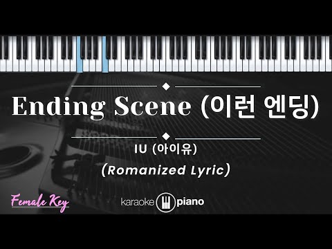 Ending Scene (이런 엔딩) - IU (아이유) (KARAOKE PIANO - FEMALE KEY)