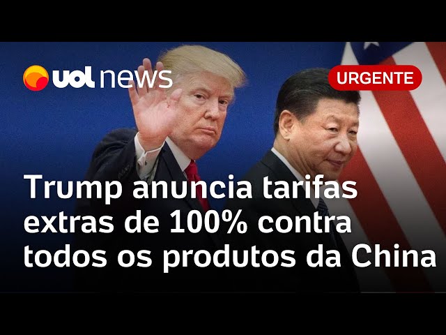 Trump anuncia tarifas de 100% contra China e reabre guerra comercial