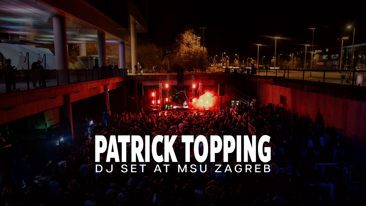Patrick Topping - Live @ MSU Zagreb x Panic Room Croatia 2026