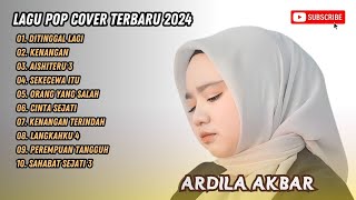 Download lagu ARDILA AKBAR - DITINGGAL LAGI - KENANGAN - AISHITERU 3 - LAGU POP TERPOPULER 2024 mp3
