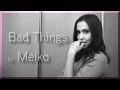 Bad Things - Meiko 