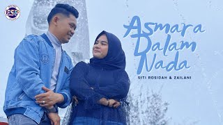 Download lagu ASMARA DALAM NADA - Siti Rosidah & Zailani mp3