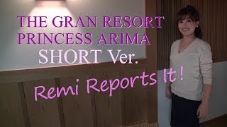 preview picture of video 'THE GRAN RESORT PRINCESS ARIMA (Short Ver.)'