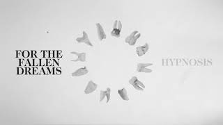 For The Fallen Dreams - Hypnosis