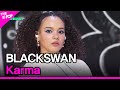 BLACKSWAN, Karma [THE SHOW 230613]