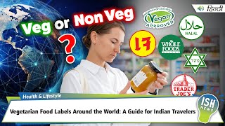 Vegetarian Food Labels Around the World: A Guide for Indian Travelers