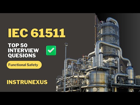 50 Interview Questions on Functional Safety – IEC 61511 Explained | InstruNexus