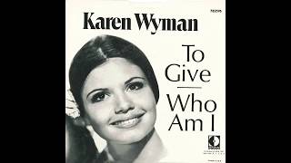 Karen Wyman – “To Give” (Decca) 1969