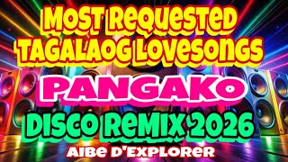 Download lagu 🔥❣️PANGAKO⭐️MOST REQUESTED TAGALOG LOVESONGS | DISCO REMIX 2026 mp3