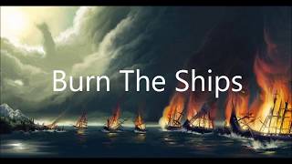 Burn The Ships - Lyrics - For King and Country