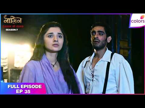 Naagin S7 | Full Episode - 35 | Aryaman Hands Divorce Papers | Colors TV