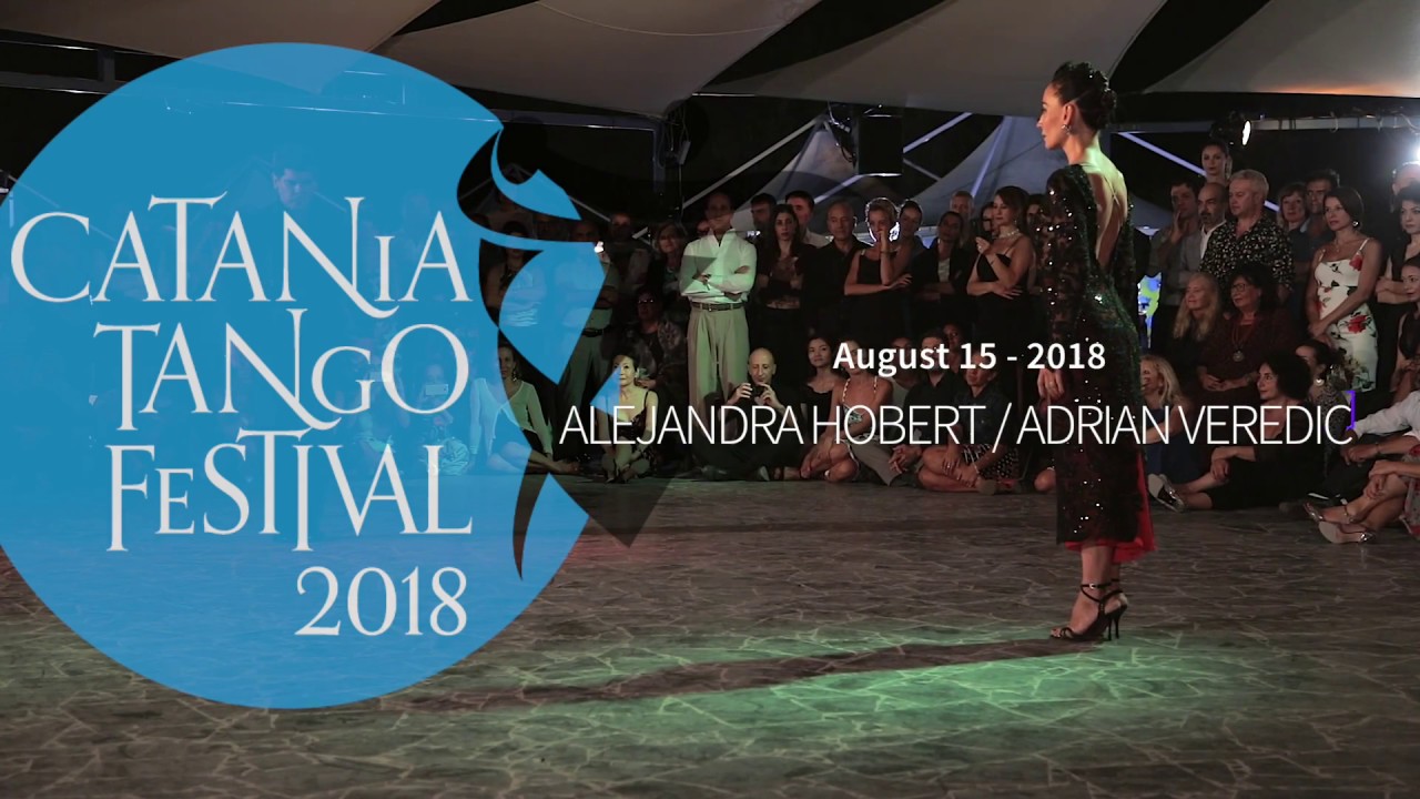 Alejandra Hobert & Adrian Veredice - La Ultima Curda / Goyeneche - Catania Tango Festival 2018