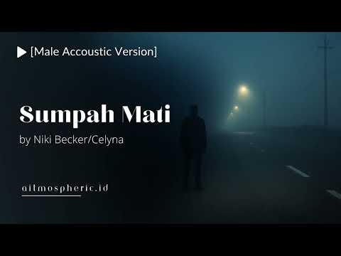 Sumpah Mati - Niki Becker/Celyna (Male Version)
