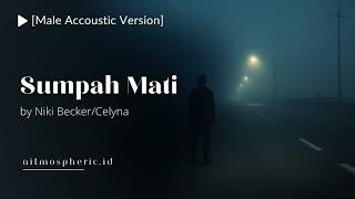 Download lagu Sumpah Mati - Niki Becker/Celyna (Male Version) mp3 Download lagu Sumpah Mati - Niki Becker/Celyna (Male Version) mp3