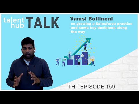 Vamsi Bollineni on growing a Salesforce practice and some key ...