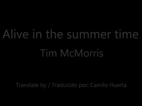 Tim McMorris - Alive in the summer time - Lyrics [Subtitulado al español] Feat Khail Mcmorris