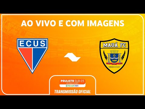 JOGO COMPLETO: ECUS X MAUÁ | SEMIFINAL VOLTA| PAULISTA SUB-23 2ª DIVISÃO SICREDI 2025