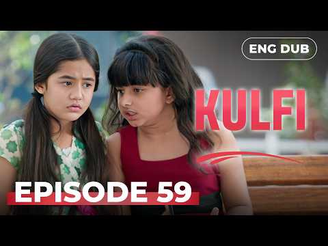 KULFI The Singing Star 🎵 Full Episode 59 | MULTI SUBS | Indian Series in English Dubbed #EP59