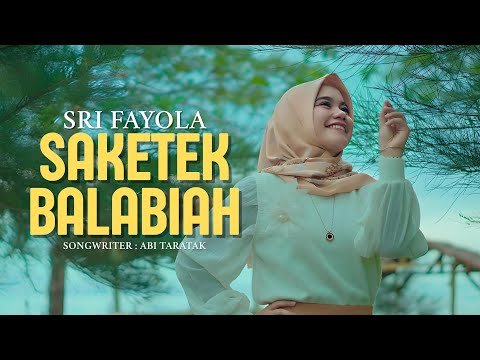 Sri Fayola - Saketek Balabiah (Official Music Video)