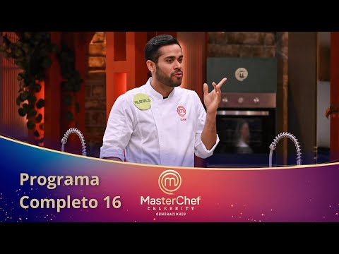 Programa 16 COMPLETO | MasterChef Celebrity Generaciones 2025