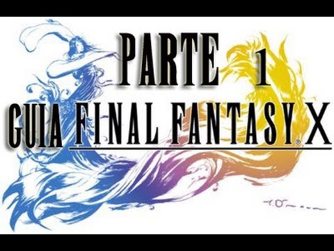 Guia Final Fantasy X al 100%  - Parte 1 El comienzo