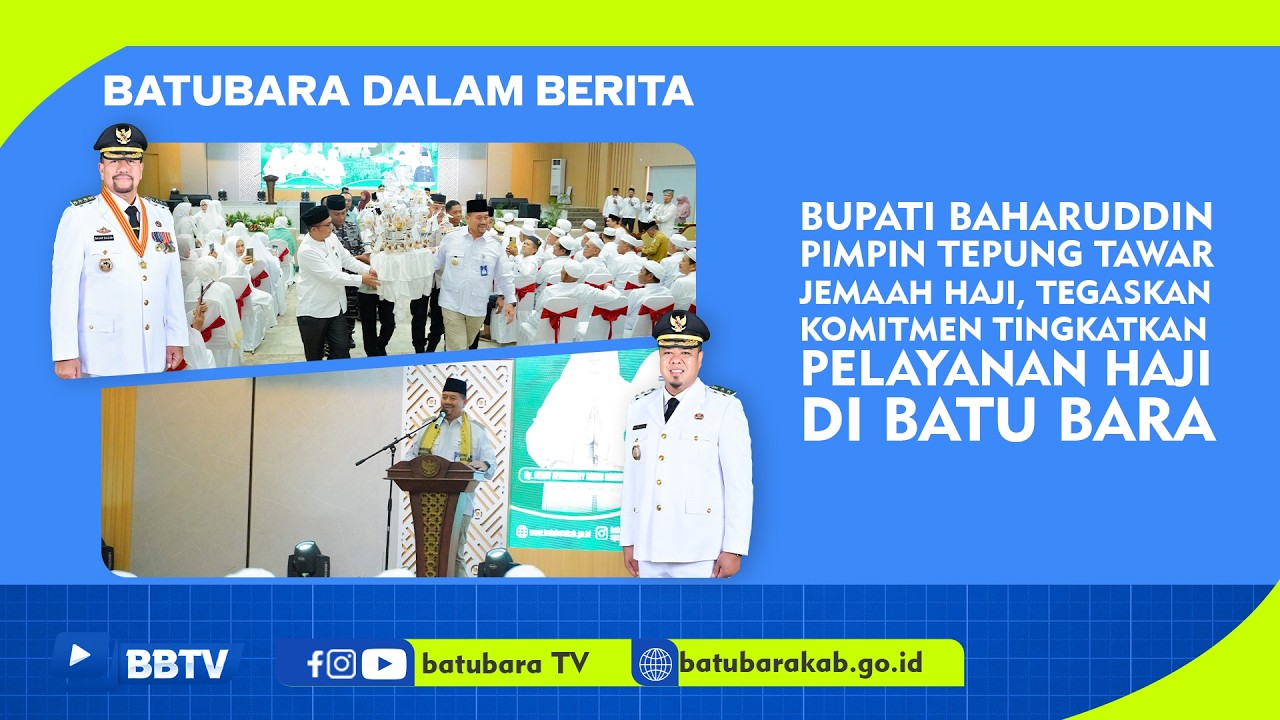 BUPATI BAHARUDDIN PIMPIN TEPUNG TAWAR JEMAAH HAJI, TEGASKAN TINGKATKAN PELAYANAN HAJI DI BATU BARA