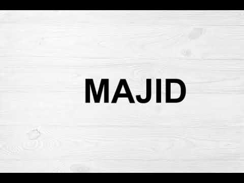 How To Pronounce Majid