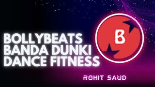 Banda Dunki / BollyBeats Fitness Choreography / SrK / Dance Fitness
