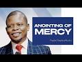 ANOINTING OF MERCY PROPHET SHEPHERD BUSHIRI