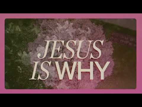 Hannah Kerr - Jesus Is Why (Official Lyric Video)