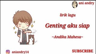 Download lagu Genting aku siap Andika cover by chika luthfi... mp3