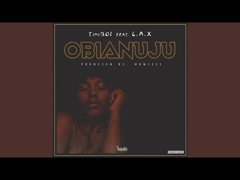 Timiboi Obianuju Feat Lax